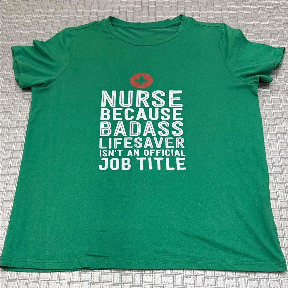 Green Nurse Graphic Tee “Badass Lifesaver” Motivational Shirt Size L